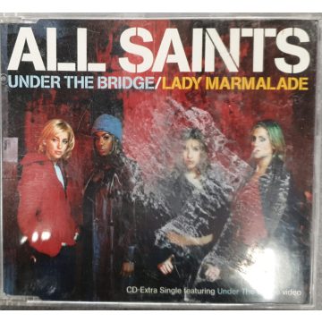 All Saints - Under the bridge/Lady Marmalade