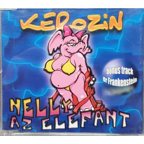 Kerozin - Nelly az elefánt