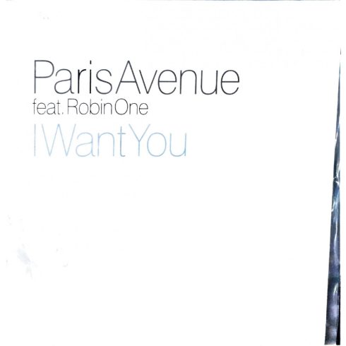 Paris Avenue feat Robin one - I want you