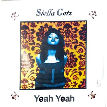 Stella Getz - Yeah Yeah