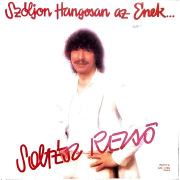Soltész Rezső - Szóljon hangosan az ének