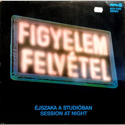 Figyelem felvétel - éjszaka a studióban