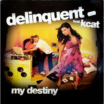 delinquent feat. Kc - my destiny