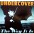 Undercover - The way it is