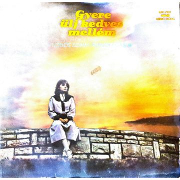 Hollós Ilona, Putnom Gábor -Gyere ülj kedves mellém