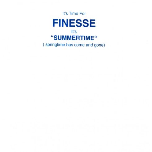 It's time for Finesse, It's summertime