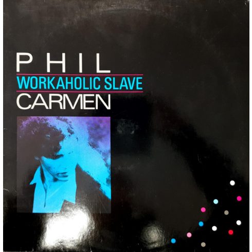 Phil Carmen - Workaholic slave