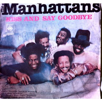 Manhattans - Kiss and say goodbye