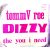 TommV roe - Dizzy the you i need