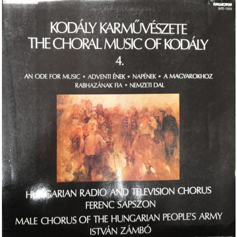 Kodály Karművészete - The Choral Music of Kodály 4.