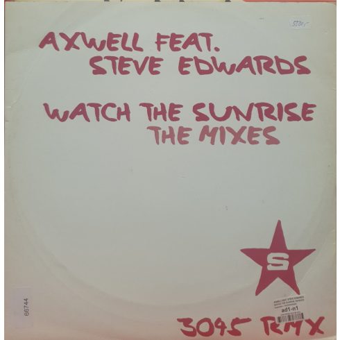 Axwell feat. Steve Edwards - Watch the sunrise - The mixes